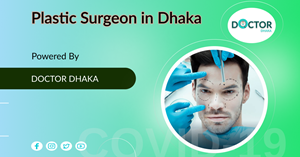 Plastic Surgeon in Dhaka